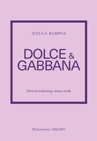 Dolce & Gabbana. Historia kultowego domu mody