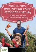 Dom, kuchnia i życie w zgodzie z naturą