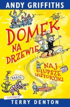 Domek na drzewie: najgłupsze historyjki