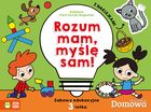 Domowa Akademia. Rozum mam - myślę sam! Zabawy edukacyjne 3-latka