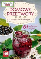 Domowe przetwory z owoców i warzyw
