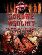 Domowe wędliny tradycyjne i myśliwskie