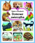 Domowe zwierzątka. Świat w obrazkach