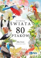 Dookoła świata. 80 ptaków