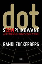 Dot s(com)plikowane. Jak rozplątać nasze życie w sieci