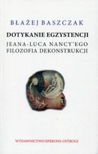 Dotykanie egzystencji Jeana-Luca Nancy'ego filozofa dekonstrukcji