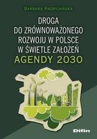 Droga do zrównoważonego rozwoju w Polsce w świetle założeń Agendy 2030