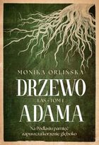 Drzewo Adama. Las. Tom 1