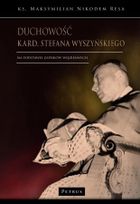 Duchowość kardynała Stefana Wyszyńskiego