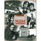 Dwór. Pejzaż okaleczony