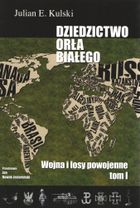 Dziedzictwo Orła Białego. Tom 1
