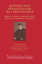 Dziedzictwo pedagogiczne dla przyszłości. Debata wokół oddechu myśli Bogdana Nawroczyńskiego
