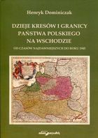 Dzieje kresów i granicy państwa polskiego na wschodzie