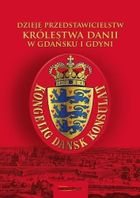 Dzieje przedstawicielstw Królestwa Danii w Gdańsku i Gdyni