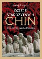 Dzieje starożytnych Chin. Dynastie Qin i Zachodnich Han