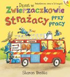 Dzień w Zwierzaczkowie Strażacy przy pracy