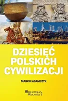 Dziesięć Polskich Cywilizacji