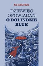 Dziewięć opowiadań o Dolindzie Blue