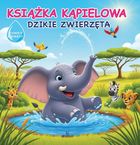 Dzikie zwierzęta. Książka do kąpieli