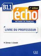 Echo Niveau B1.1. Livre du professeur