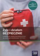 Edukacja dla bezpieczeństwa. Żyję i działam bezpiecznie. Podręcznik. Liceum ogólnokształcące