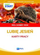 Edukacja specjalna. Pewny start. Mój dobry rok. Lubię jesień. Karty pracy