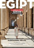 Egipt. Kairskie życie polskiej muzułmanki