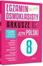 Egzamin ósmoklasisty na 100%. Arkusze. Język polski
