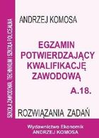 Egzamin potwierdzający kwalifikacje zawodowe A.18 Rozwiązania zadań