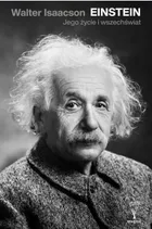 Einstein. Jego życie, jego wszechświat