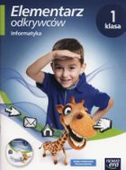 Elementarz odkrywców. Informatyka. Klasa 1 + CD