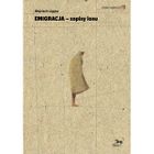 Emigracja - zapisy losu