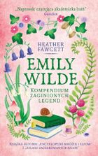 Emily Wilde. Kompendium zaginionych legend