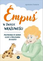 Empuś w świecie wrażliwości przewodnik po krainie uczuć z ćwiczeniami dla dzieci