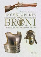 Encyklopedia dawnej broni i uzbrojenia ochronnego