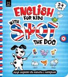 English for Kids with Spot the Dog (Język angielski dla malucha 3-4 lat)