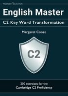 English Master C2. Key Word Transformation