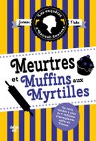 Enquetes d'Hannah Swensen. Tome 3. Meurtres et muffins aux myrtilles
