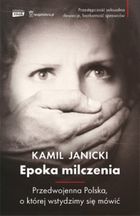 Epoka milczenia. Druga Rzeczpospolita bez tabu