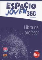 Espacio joven 360 Libro del profesor Nivel B1.2