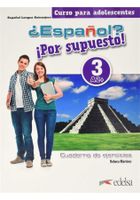 Espanol por supuesto. Część 3. A2+ ćwiczenia