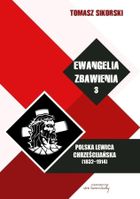 Ewangelia zbawienia. Tom 3. Polska Lewica