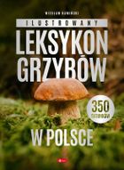Expert. Ilustrowany leksykon grzybów w Polsce