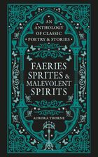 Faeries, Sprites & Malevolent Spirits (wersja angielska)