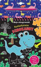 Fantastyczne dinozaury. Moje zdrapywanki