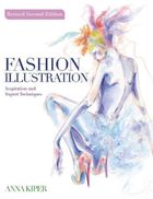 Fashion Illustration. Revised Second Edition. Inspiration and Expert Techniques