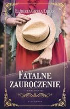 Fatalne zauroczenie. Tom 2