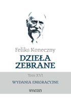 Feliks Koneczny. Dzieła zebrane. Tom 16