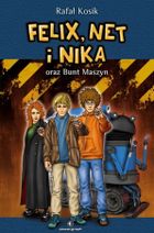 Felix, Net i Nika oraz Bunt Maszyn