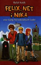 Felix, Net i Nika oraz Gang Niewidzialnych Ludzi